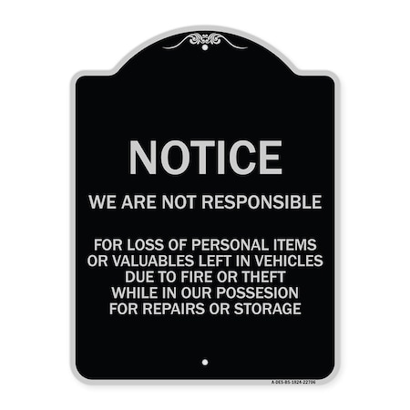 Signmission We Are Not Responsible for Loss of Personal Items or Valuables Left in Vehicles Due, BS-1824-22706 A-DES-BS-1824-22706